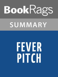 Title: Fever Pitch by Nick Hornby Summary & Study Guide, Author: BookRags