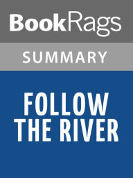 Title: Follow the River by James Alexander Thom Summary & Study Guide, Author: BookRags