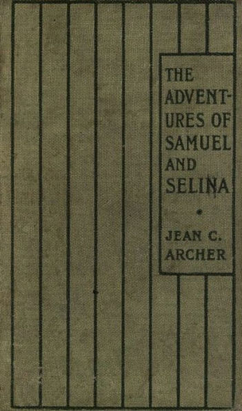 The Adventures of Samuel and Selina (Illustrated)
