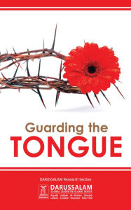 Title: Guarding the Tongue (Golden Advice Series), Author: Darussalam Publishers
