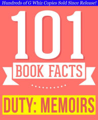 Title: Duty: Memoirs Of A Secretary At War - 101 Amazing Facts You Didn't Know, Author: G Whiz