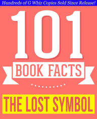 Title: The Lost Symbol - 101 Amazing Facts You Didn't Know, Author: G Whiz