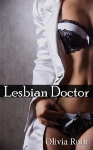 Title: Lesbian Doctor, Author: Olivia Ruin