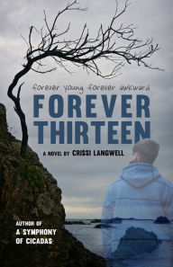 Title: Forever Thirteen, Author: Crissi Langwell