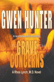 Title: Grave Concerns, Author: Gwen Hunter