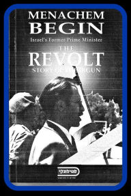 Title: THE REVOLT, Story of the Irgun, Author: Menachem Begin