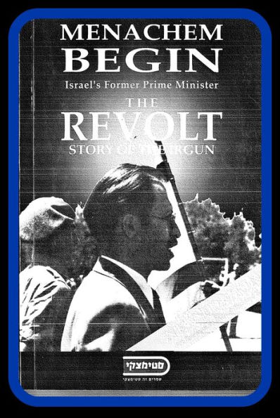 THE REVOLT, Story of the Irgun
