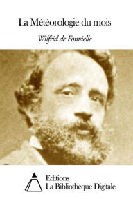 Title: La Météorologie du mois, Author: Wilfrid de Fonvielle