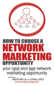 Title: How To Choose a Network Marketing Opportunity, Author: Chris Lopez