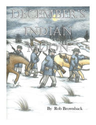 Title: Decembers Indian Moon, Author: Rob Brownback