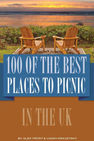 Title: 100 of the Best Places to Picnic In UK, Author: Alex Trostanetskiy