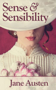 Title: Sense and Sensibility (Illustrated Edition), Author: Jane Austen