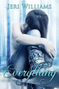 Title: Everything, Author: Jeri Williams