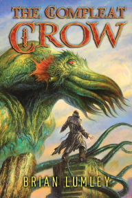 Title: The Compleat Crow, Author: Brian Lumley