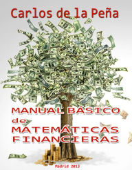 Title: Manual básico de matemáticas financieras, Author: Carlos Jesús Sánchez de la Peña