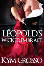 Leopold's Wicked Embrace (Immortals of New Orleans, Book 5)