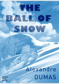 Title: The Ball of Snow, Author: Editions Checkpointed