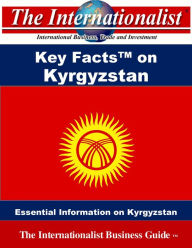 Title: Key Facts on Kyrgyzstan, Author: Patrick W. Nee