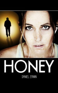 Title: Honey, Author: Daniel Erwin