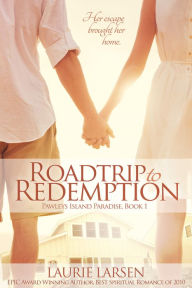 Title: Roadtrip to Redemption, Author: Laurie Larsen