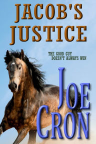 Title: Jacob's Justice, Author: Joe Cron
