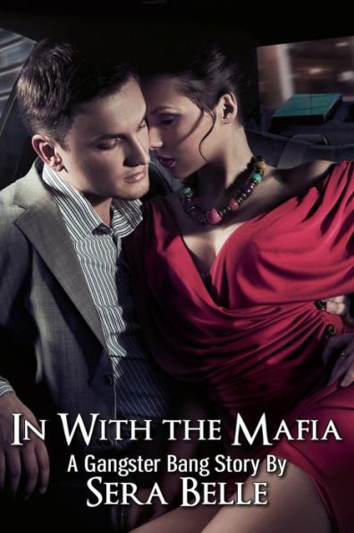 In with the Mafia (Gangster Bang, #1)