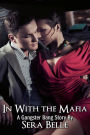 In with the Mafia (Gangster Bang, #1)