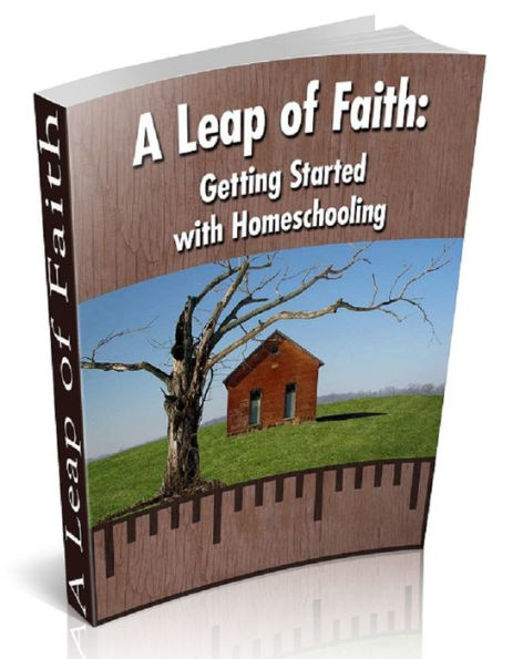 A Leap of Faith: Getting Started with Homeschooling
