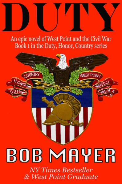 DUTY: An Epic Novel of West Point and the Civil War