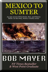 Title: Mexico to Sumter, Author: Bob Mayer