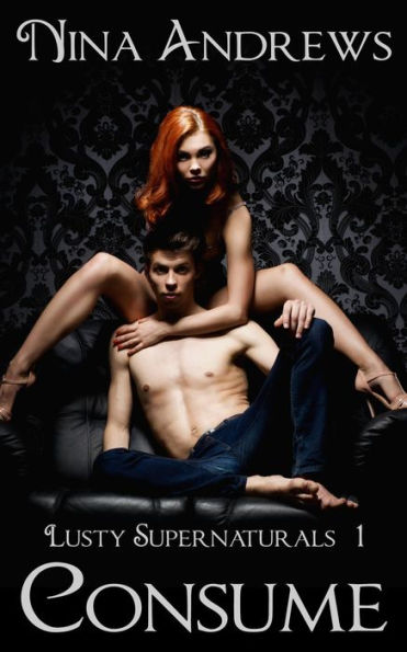 Consume (Lusty Supernaturals, #1)