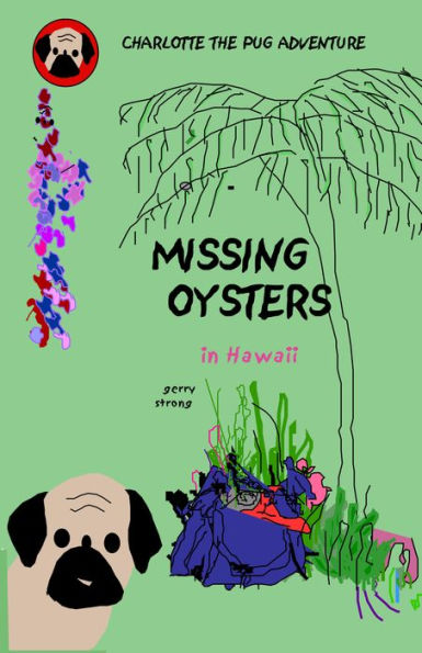 Missing Oysters a Pug Detective Charlotte Adventure