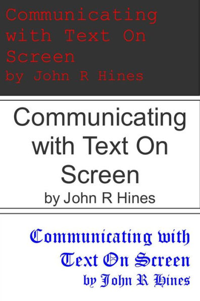 Communicating with Text on Screens