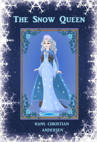 Title: The Snow Queen: A Frozen Tale, Author: Hans Christian Andersen