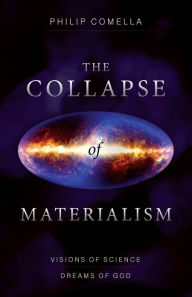 Title: The Collapse of Materialism, Author: Philip Comella