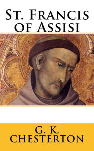 Title: St. Francis of Assisi, Author: G. K. Chesterton