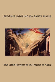 Title: The Little Flowers of St. Francis of Assisi, Author: Paul Boer