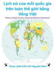Title: History of Each Country around the World in Vietnamese, Author: Nam Nguyen