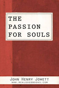 Title: The Passion for Souls, Author: John Henry Jowett