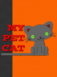 Title: My Pet Cat, Author: Rusty White