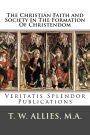 The Christian Faith And Society In The Formation Of Christendom