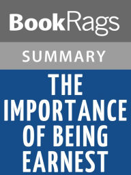 Title: The Importance of Being Earnest by Oscar Wilde l Summary & Study Guide, Author: BookRags