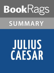Title: Julius Caesar by William Shakespeare l Summary & Study Guide, Author: BookRags