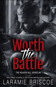 Title: Worth The Battle, Author: Laramie Briscoe