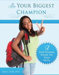 Title: Be Your Biggest Champion, Author: Lane L. Cobb CPCC