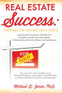 REAL ESTATE SUCCESS: CREATING THE ULTIMATE SALES AGENT