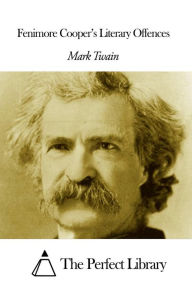 Title: Fenimore Cooper's Literary Offences, Author: Mark Twain