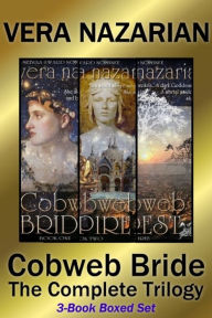Title: Cobweb Bride: The Complete Trilogy (3-Book Boxed Set), Author: Vera Nazarian