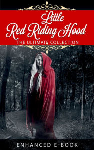 Title: Little Red Riding Hood - The Ultimate Collection, Author: Brothers Grimm