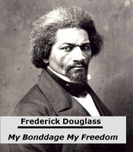 Title: My Bondage and My Freedom, Author: Frederick Douglass